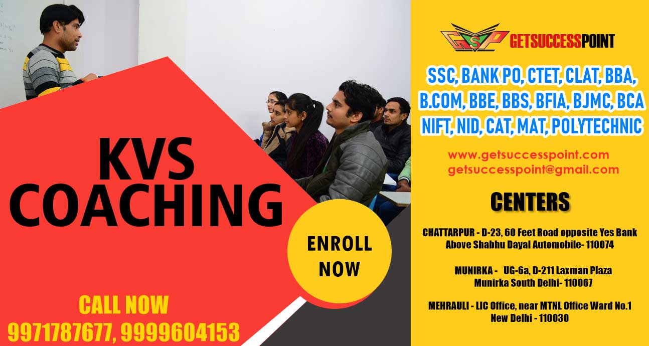 Get Success Point® is the Best KVS Coaching in Delhi NCR. We are in the top 10 KVS Exam Preparation Coaching Institute in Delhi. Our top experienced faculty of 10+ years in KVS Teaching exams coaching in delhi